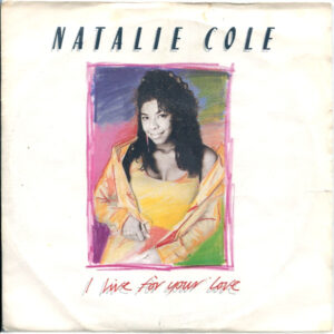 Natalie Cole - I Live For Your Love - EMI-Manhattan Records - 7", Single, Whi